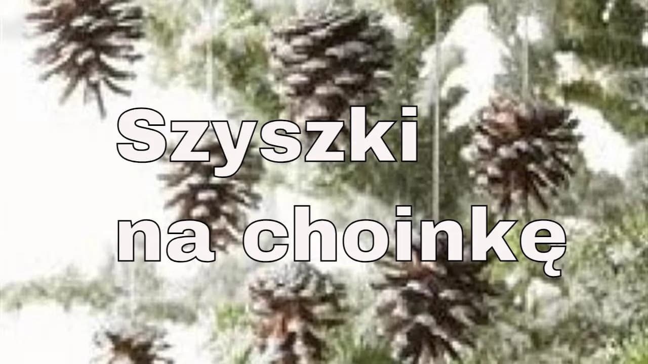 Ozdoby choinkowe z szyszek jak zrobić – proste i efektowne pomysły
