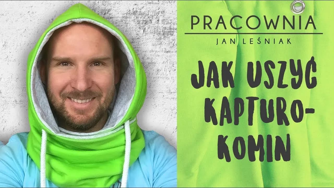 Jak uszyć kaptur z szalem - proste instrukcje, które ułatwią szycie
